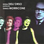Edda Dell’Orso Performs Ennio Morricone