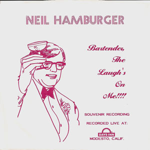 Neil Hamburger - Bartender the Laugh's on Me!!!
