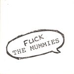 Fuck the Mummies