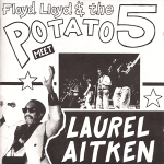 Floyd Lloyd & the Potato 5 Meet Laurel Aitken