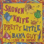 Pretty Little Baka Guy – Live in Japan